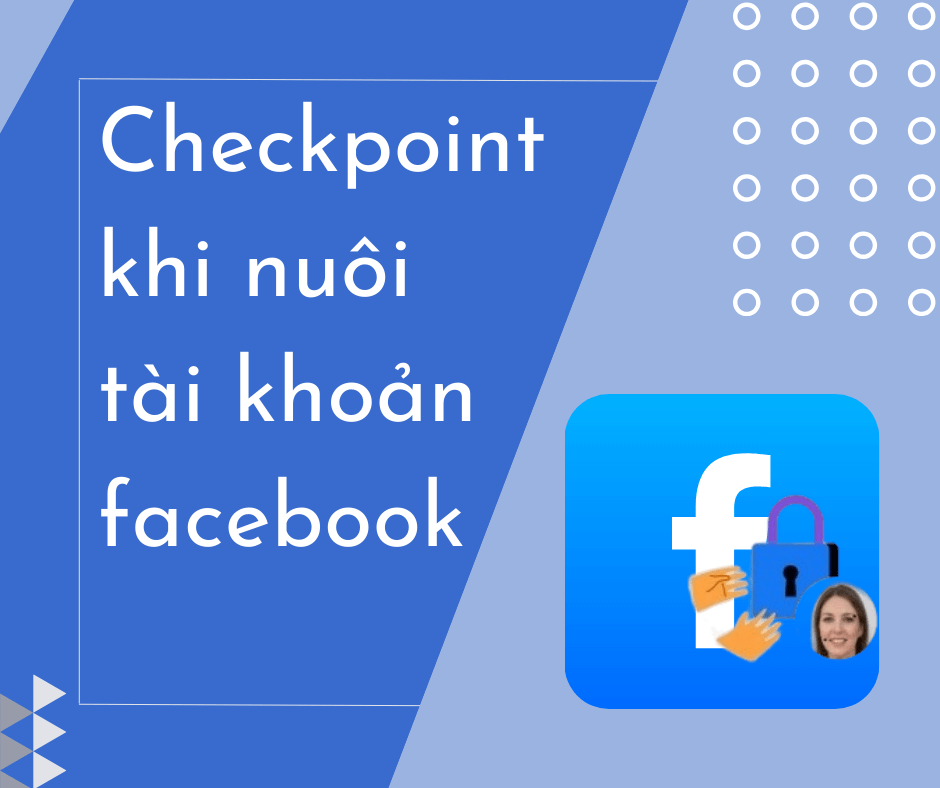 Chống checkpoint & hạn chế khóa nick khi nuôi tài khoản